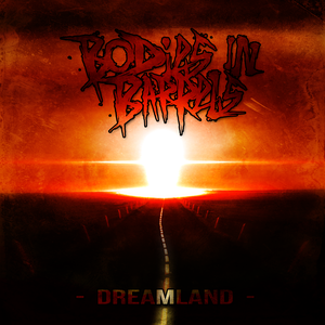 Dreamland by Bodies in Barrels