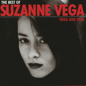 The Best of Suzanne Vega - Tried and True