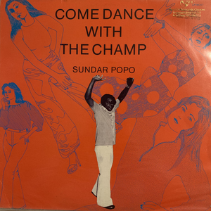 come dance with the champ by Sundar Popo