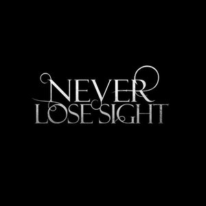 Never Lose Sight