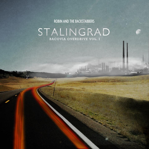 Bacovia Overdrive Vol. 1 Stalingrad by Robin and the Backstabbers