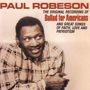 Ballad For Americans by Paul Robeson