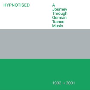 Hypnotised: A Journey Through German Trance Music (1992➞2001)