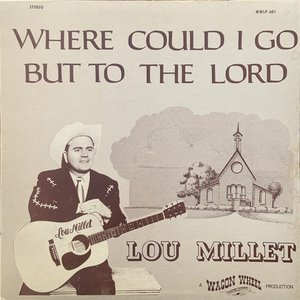Where Could I Go But To The Lord