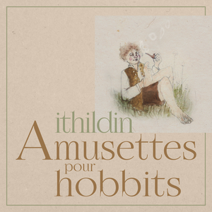Amusettes pour hobbits by Ithildin
