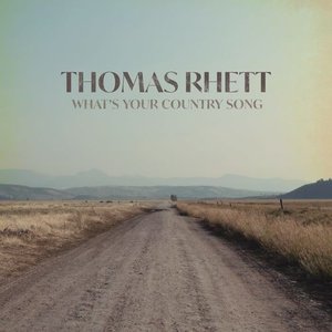 Thomas Rhett - Whats Your Country Song Lyrics - Zortam Music