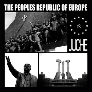Juche by The Peoples Republic of Europe