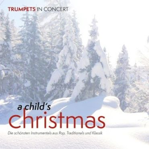 A Child's Christmas by Trumpets in Concert