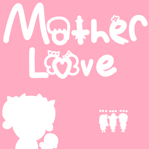 Mother Love by The Tots
