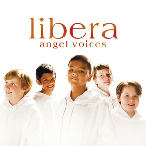 Angel Voices by Libera