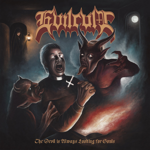 The Devil is Always Looking for Souls by EVILCULT