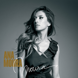 Moura (Deluxe Version) by Ana Moura
