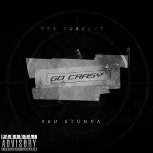 Go Crasy - Single (feat. RBO Stunna) - Single