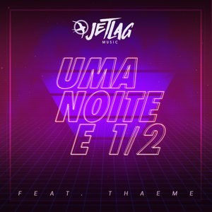 Uma Noite e 1/2