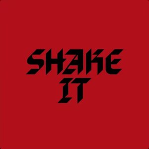 Shake It