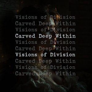 Carved Deep Within