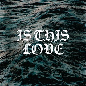 Is This Love