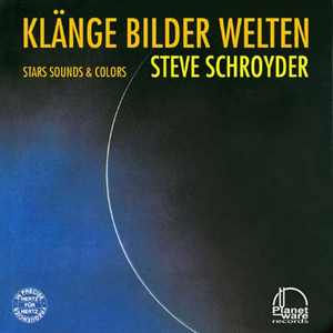 Klaenge Bilder Welten by Steve Schroyder