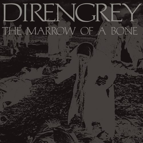 THE MARROW OF A BONE — DIR EN GREY | Last.fm