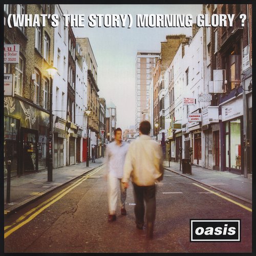 (What's the Story) Morning Glory? [Remastered]