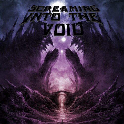 Screaming Into The Void