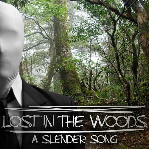 Lost in the Woods (A Slender Song)