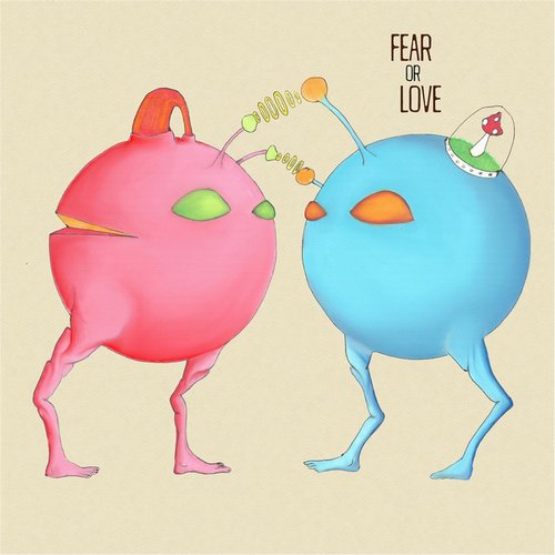 Fear or Love