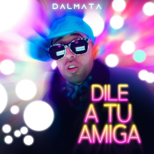 Dile A Tu Amiga