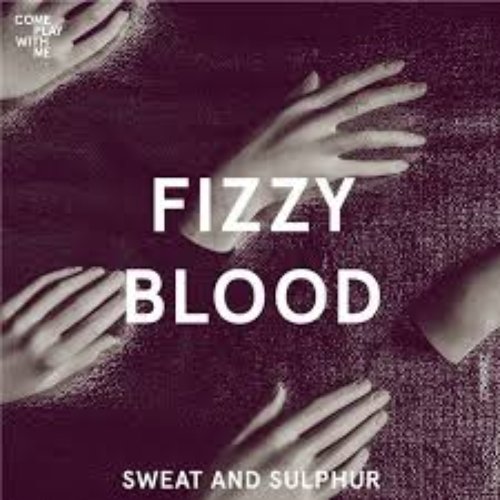 Sweat and Sulphur