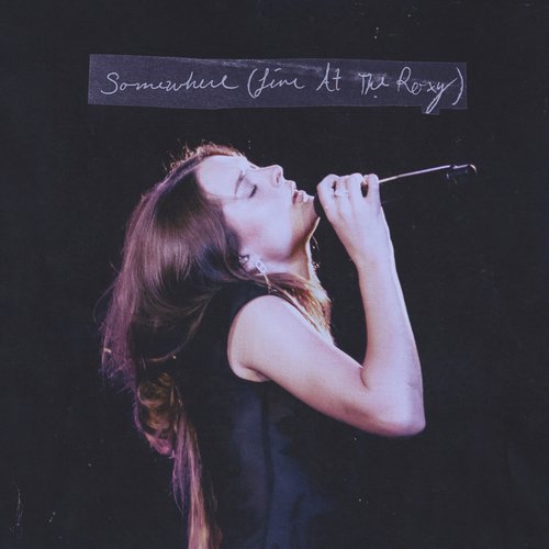 Somewhere (Live at The Roxy)