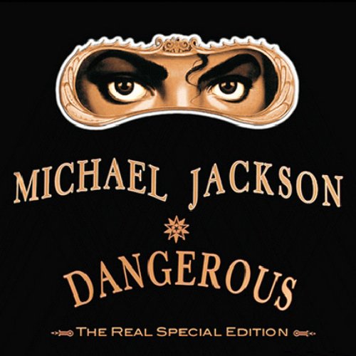 Dangerous [The Real Special Edition] — Michael Jackson | Last.fm