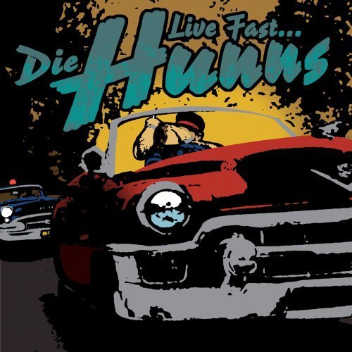 Live Fast... Die Hunns