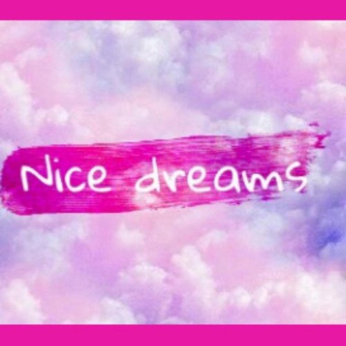 Nice Dreams