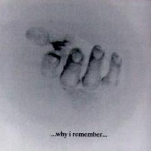 ...Why I Remember...