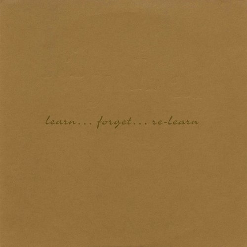 Learn... Forget... Re-learn