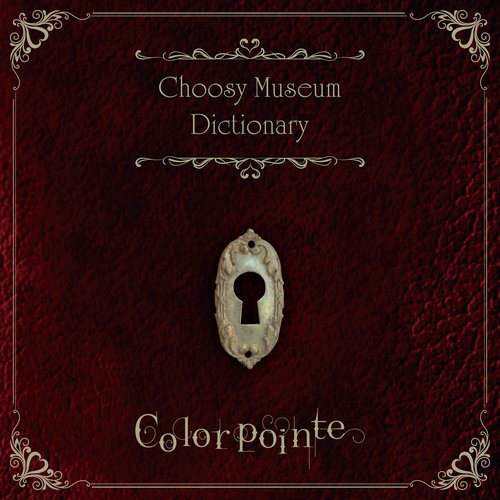 Choosy Museum Dictionary
