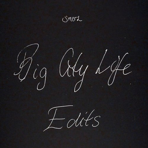 Big city life EDITS