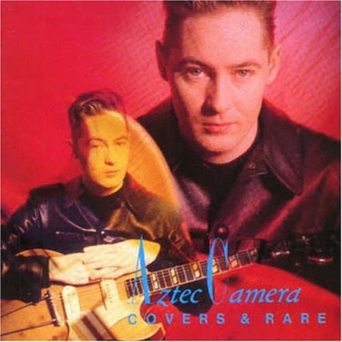 Covers & Rare Aztec Camera Aztec Camera