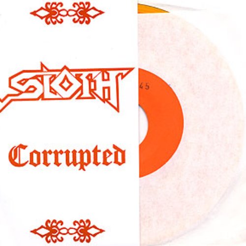 Corrupted/Sloth Split