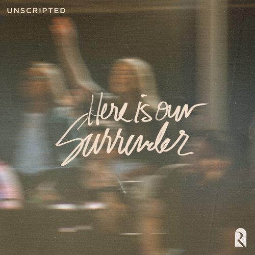 REVERE Unscripted: Here Is Our Surrender
