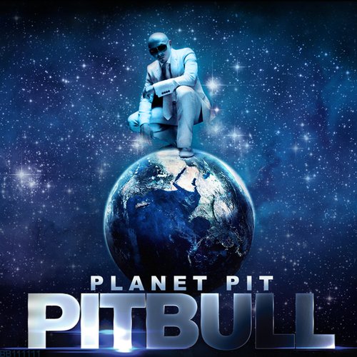 Planet Pit (Explicit) — Pitbull | Last.fm