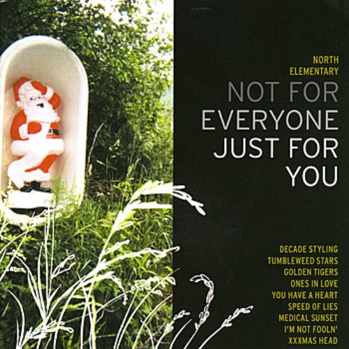 Not For Everyone Just For You