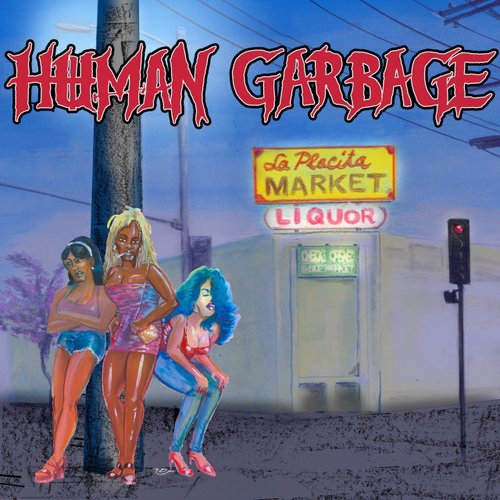 Human Garbage
