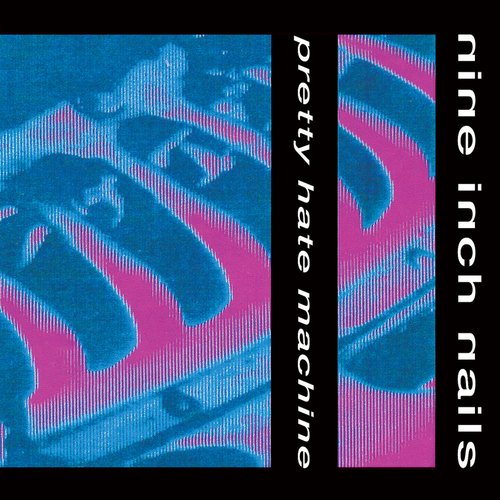 Pretty Hate Machine