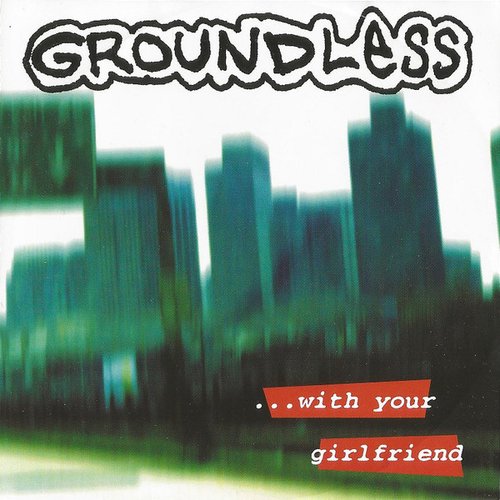 ...With Your Girlfriend