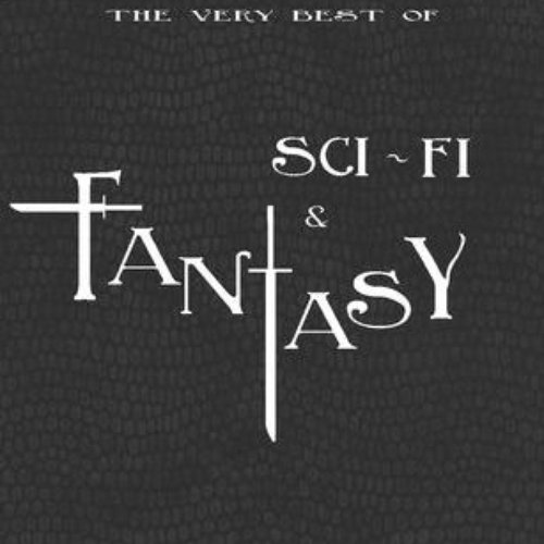 The Very Best of Sci-fi & Fantasy (From Sucker Punch to V for Vendetta) [Original Motion Picture Soundtrack]