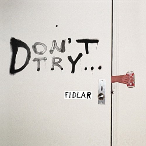 Don't Try...
