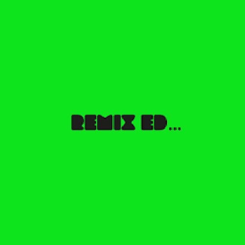 REMIX ED...