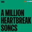 A Million Heartbreak Songs
