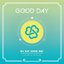 ALL DAY GOOD DAY